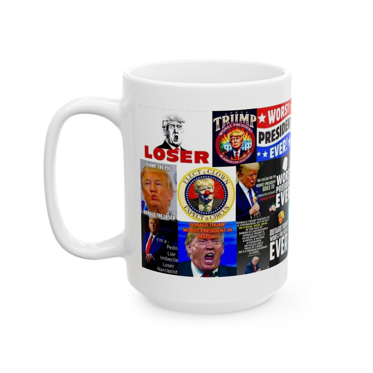 “Trump Worst Loser 1” Anti-Trump Mug of Trump The Loser and Worst President In US History