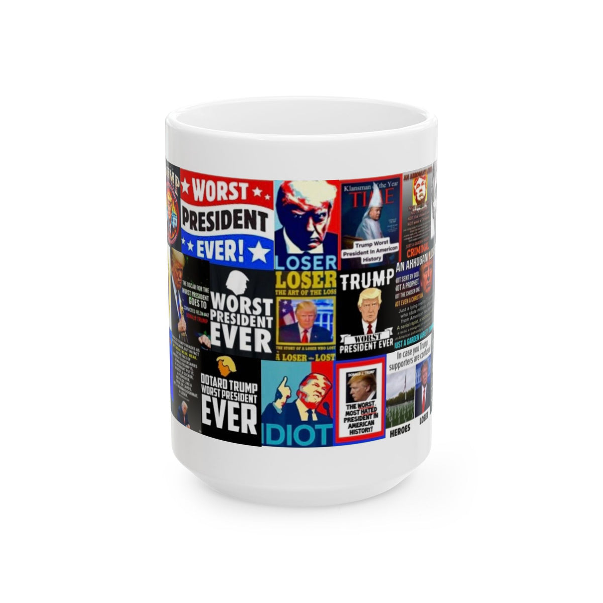 “Trump Worst Loser 1” Anti-Trump Mug of Trump The Loser and Worst President In US History