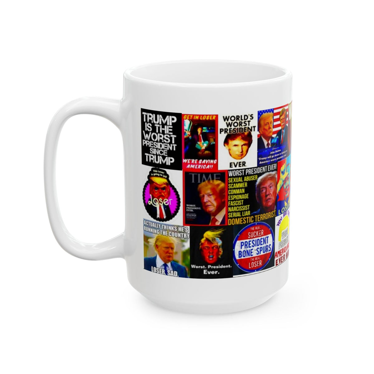 “Trump Worst Loser 2” Anti-Trump Mug of Trump The Loser and Worst President In US History