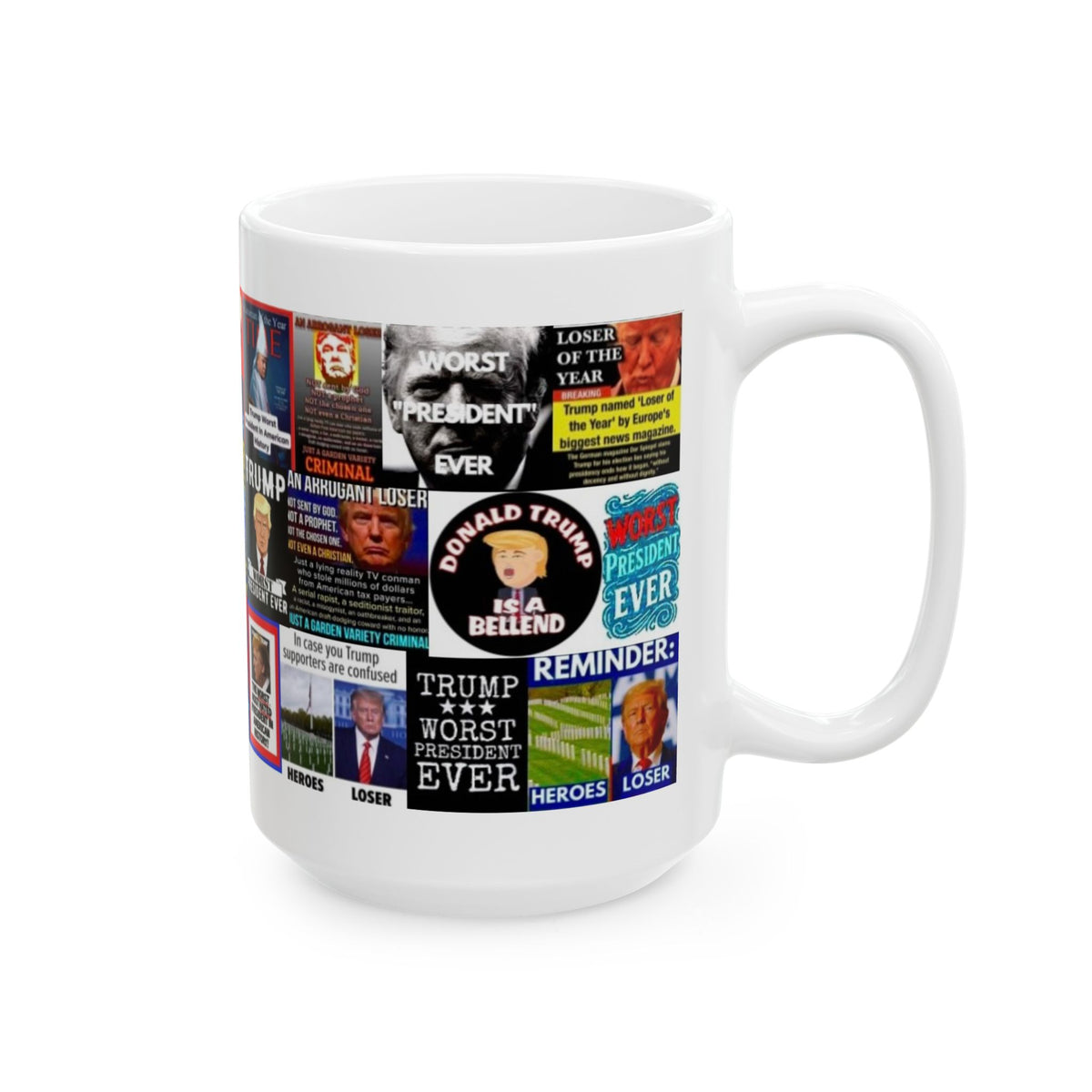 “Trump Worst Loser 1” Anti-Trump Mug of Trump The Loser and Worst President In US History